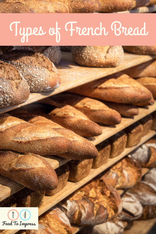 Types of French Bread Food To Impress