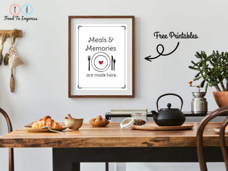 Meals and Memories are Made Here Free Printable