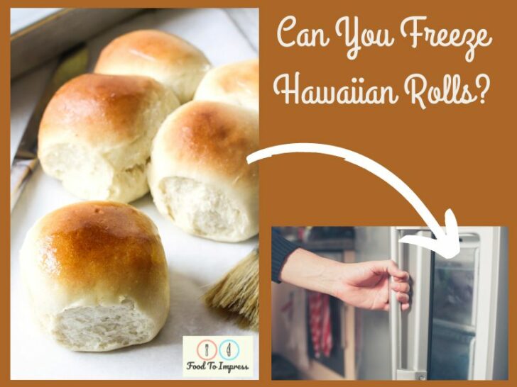 Can You Freeze Hawaiian Rolls?
