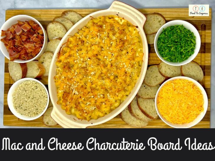 Mac and Cheese Charcuterie Board Ideas