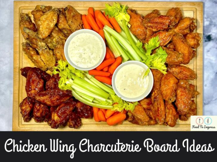 Chicken Wing Charcuterie Board Ideas